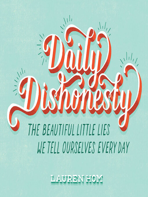 Title details for Daily Dishonesty by Lauren Hom - Available
